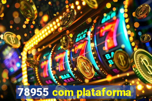 78955 com plataforma